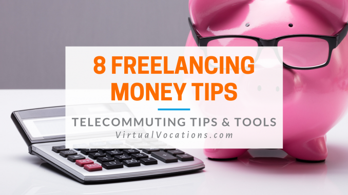 freelancing money tips - Virtual Vocations telecommute and remote jobs freelancing money tips - Virtual Vocations telecommute and remote jobs
