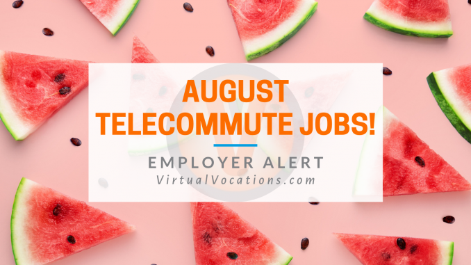 Virtual Vocations - August Telecommute Jobs Virtual Vocations - August Telecommute Jobs