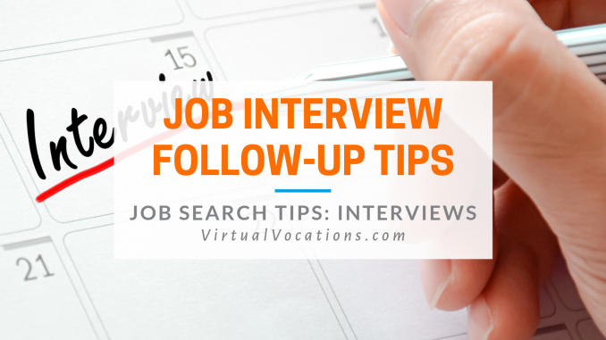 job interview follow-up - Virtual Vocations telecommute and remote jobs job interview follow-up - Virtual Vocations telecommute and remote jobs