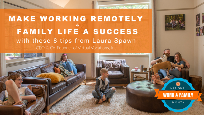 NWFM Laura Spawn 8 Tips for Working Remotely with FAmily