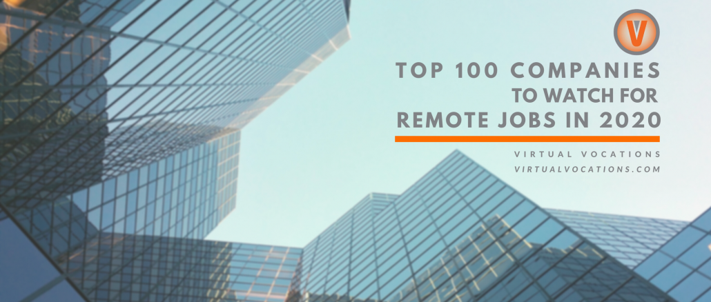 Virtual Vocations_Top 100 Companies to Watch for Remote Jobs in 2020_Featured Img2 Top 100 Companies to Watch for Remote Jobs in 2020 - Virtual Vocations Report