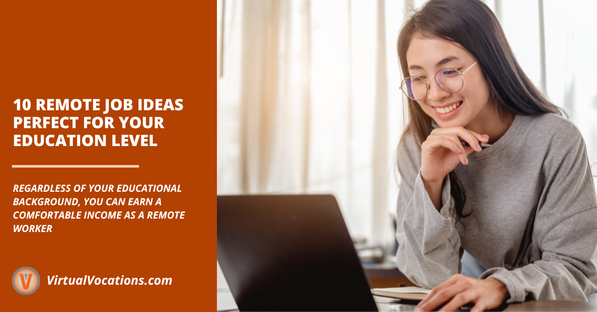 10 Remote Job Ideas Perfect for Your Education Level