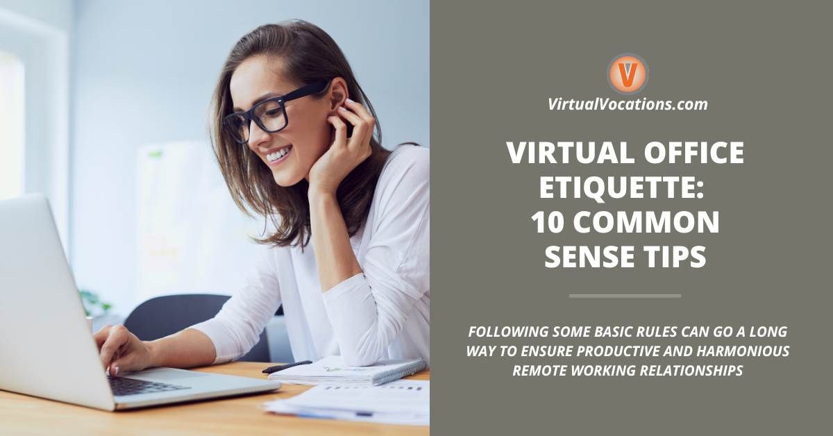 Etiquette While Using Computer Virtual Office Etiquette: 10 Common Sense Tips Virtual Vocations