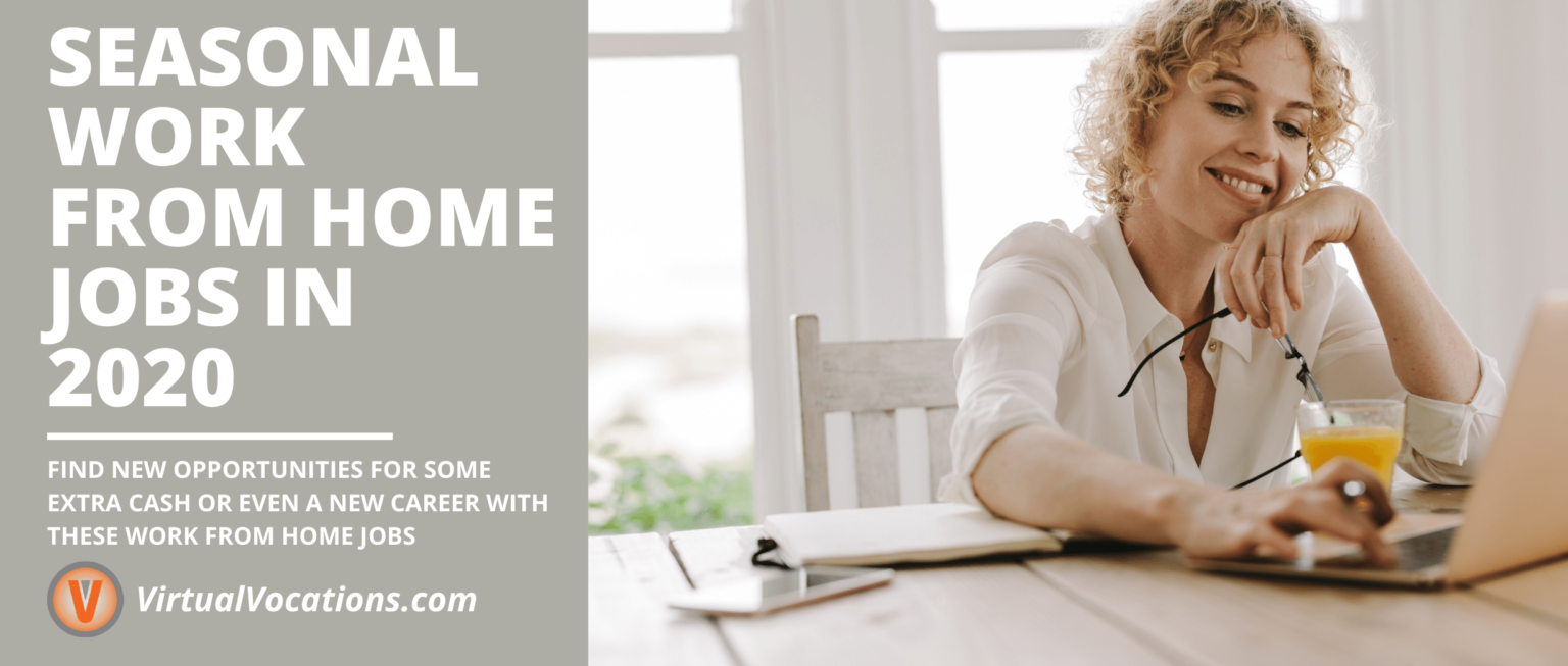 Seasonal Work from Home Jobs in 2020 Virtual Vocations