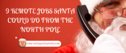 Santa needs a break from his job and maybe you do, too. Find out if these remote jobs santa could do from the North Pole are right for you.