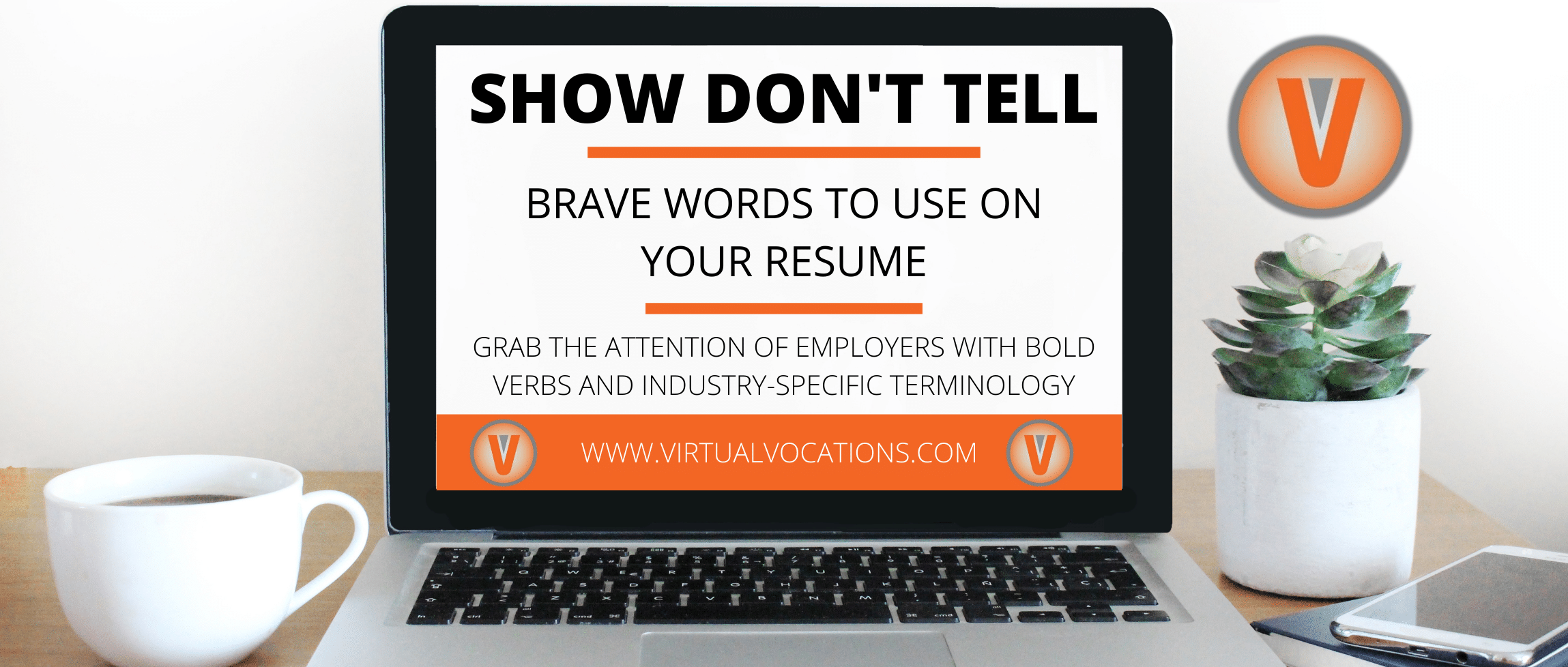 Show Don't Tell: Brave Words to Use on Your Resume