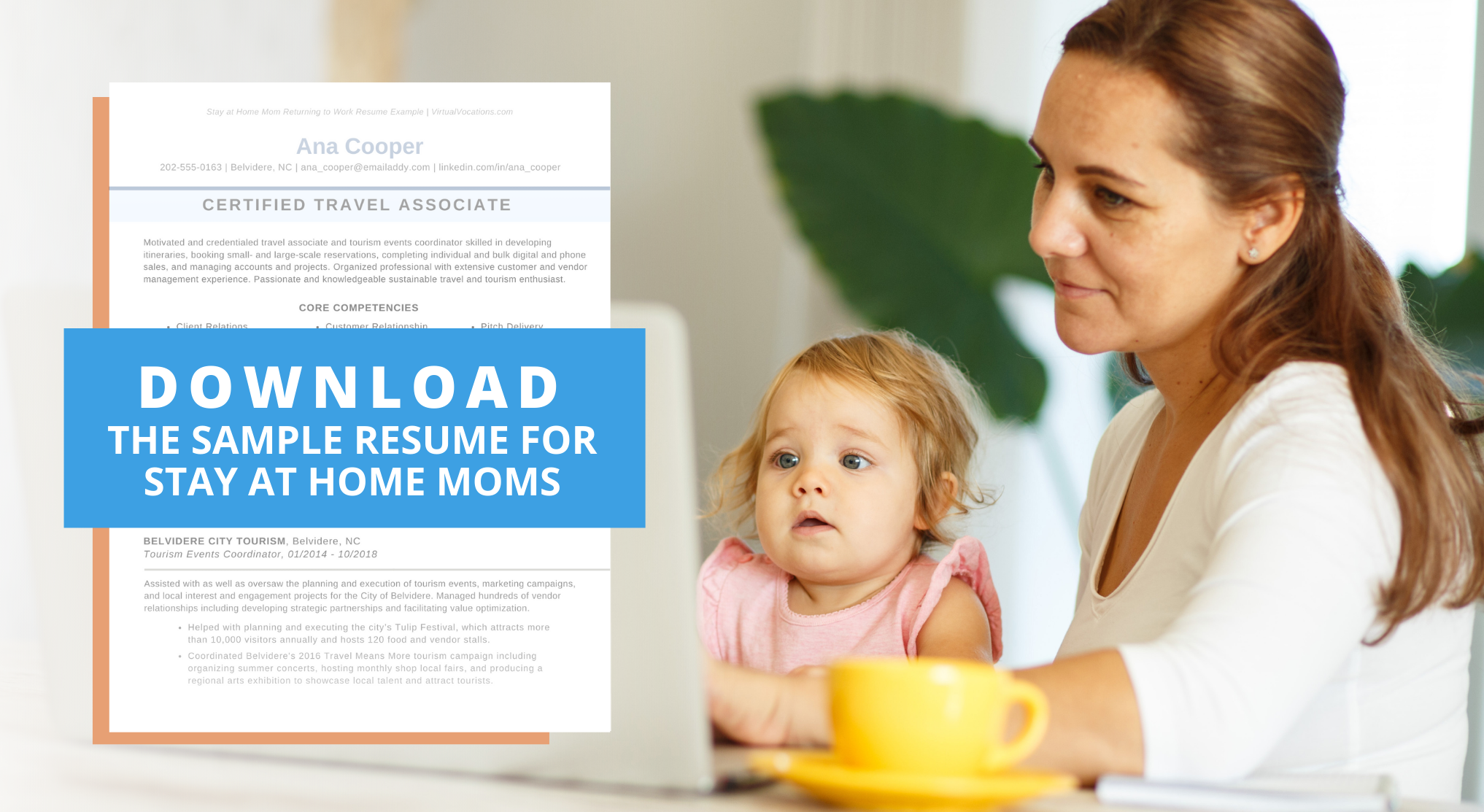 13 Stay at Home Mom Resume Tips - VirtualVocations StayatHomeMomReturningtoWork CTADownloadSampleResume 
