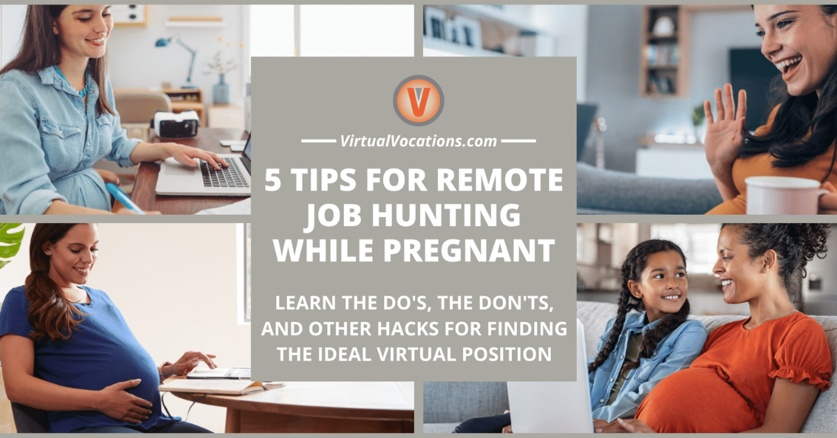 5 Tips for Remote Job Hunting While Pregnant Virtual Vocations