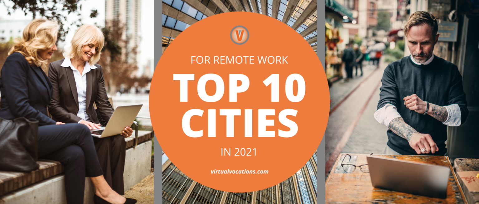 Top 10 Cities for Remote Work in 2021 Virtual Vocations