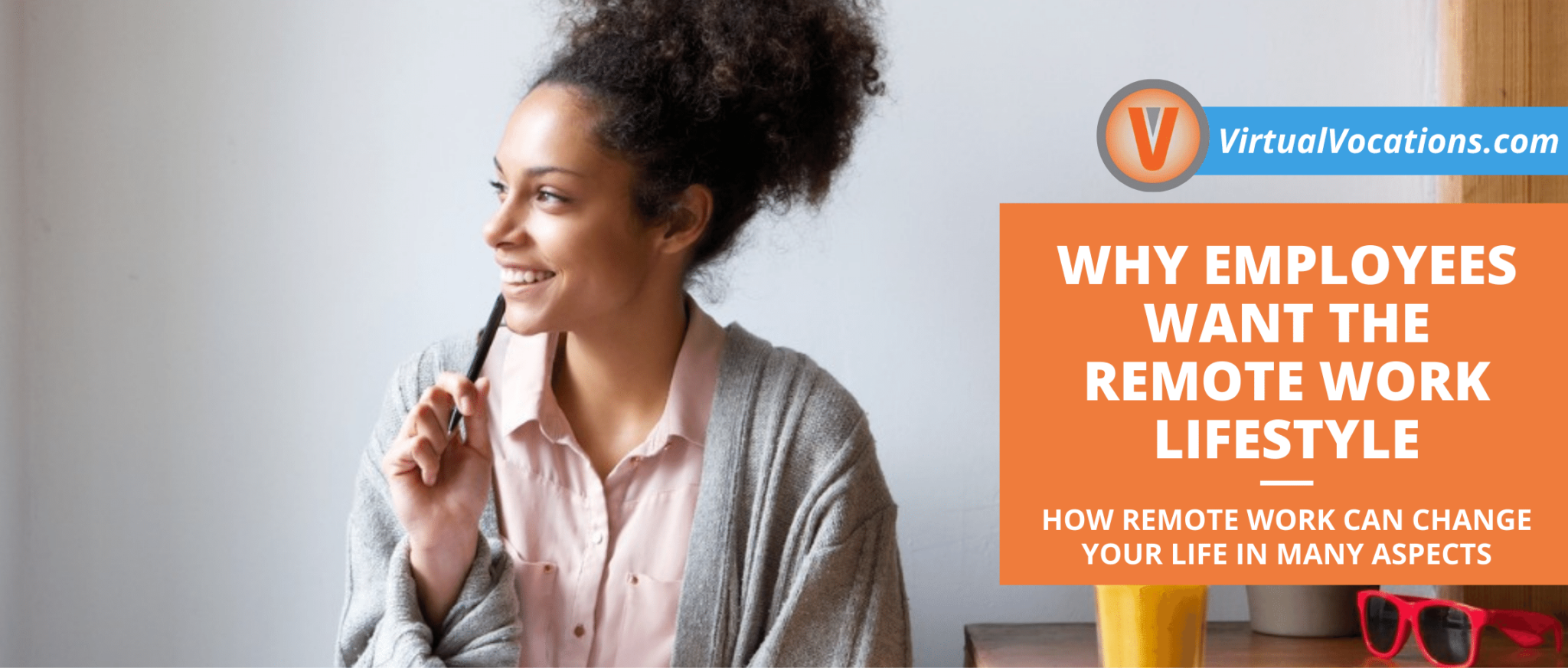 Why Employees Want the Remote Work Lifestyle Virtual Vocations