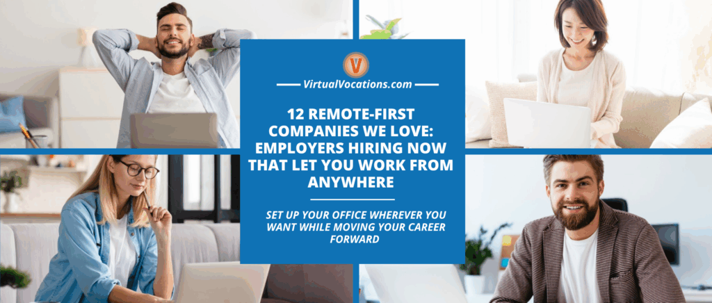 12 Remote-First Companies We Love Employers Hiring Now That Let You Work From Anywhere featured image