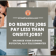 Do Remote Jobs Pay Less Than Onsite Jobs?