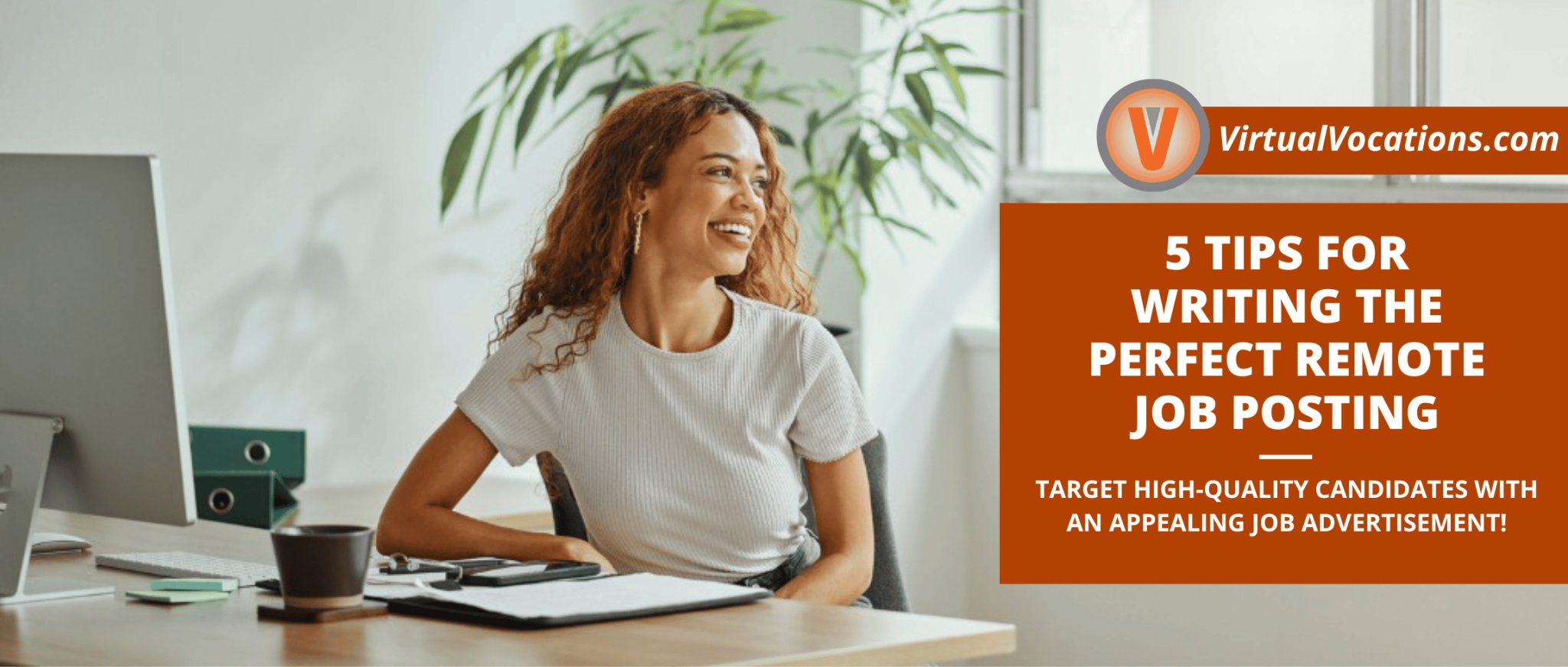 5 Tips for Writing the Perfect Remote Job Posting