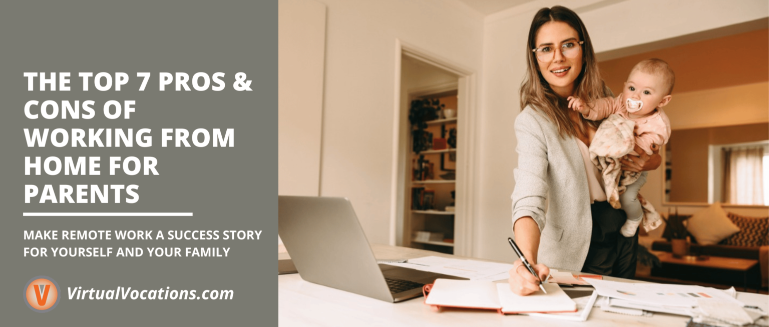 The Top 7 Pros & Cons of Working From Home for Parents