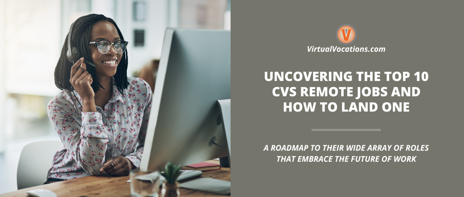 Uncovering the Top 10 CVS Remote Jobs and How to Land One Remote Work From Home Job Search