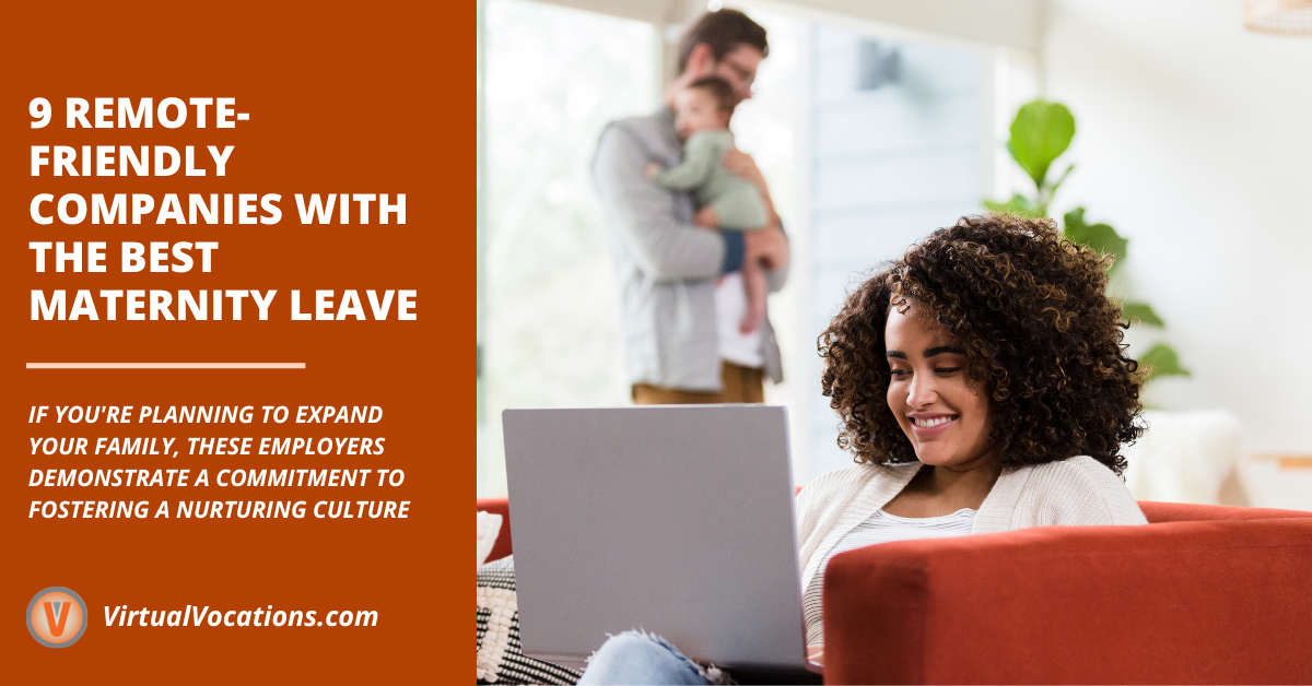 9 Remote-Friendly Companies with the Best Maternity Leave - Remote 