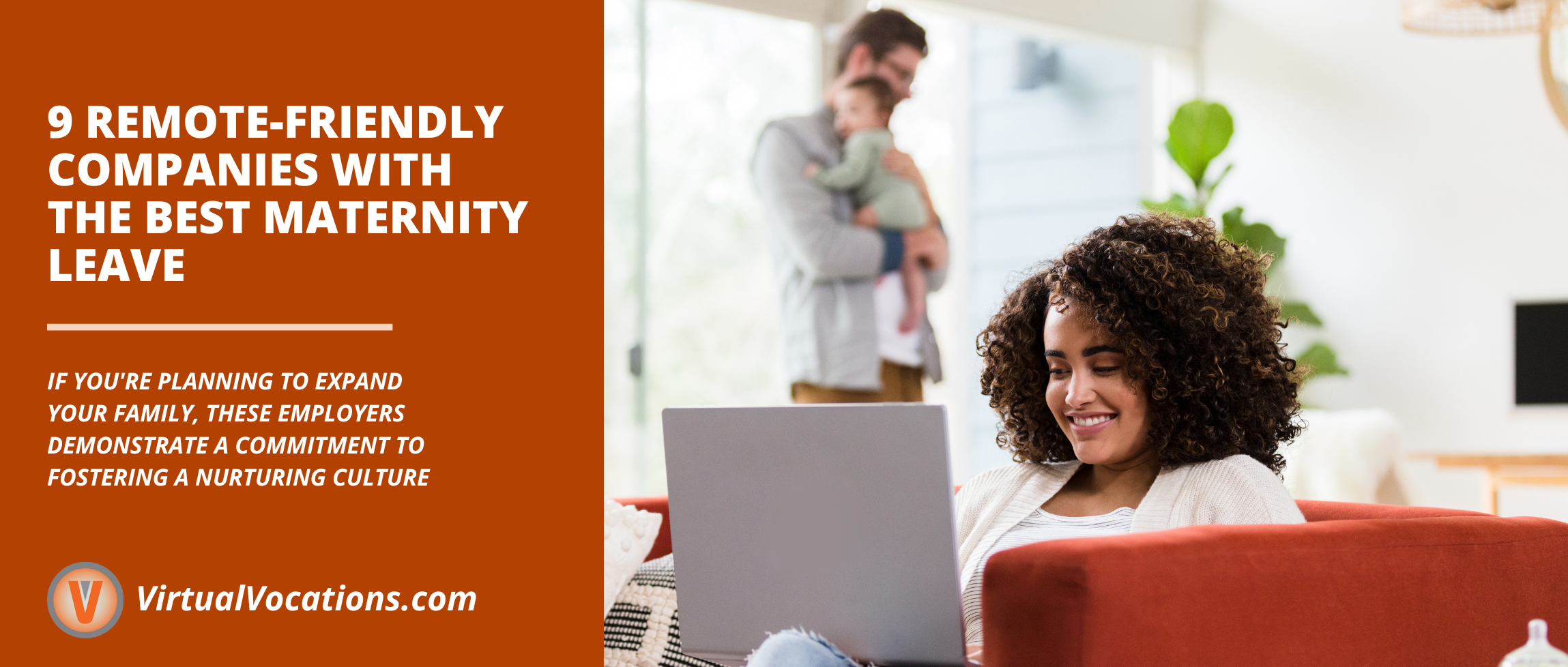 9 Remote-Friendly Companies with the Best Maternity Leave - Remote 