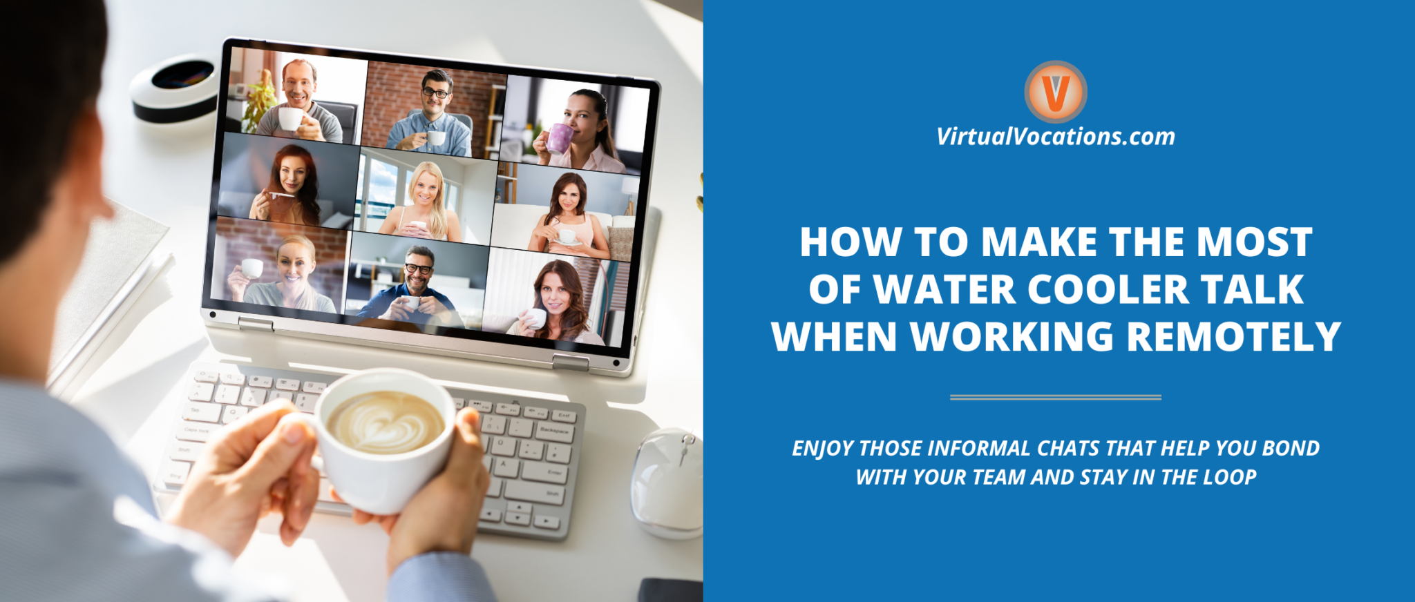 How to Make the Most of Water Cooler Talk When Working Remotely