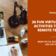 26 Fun Virtual Team Building Activities That Will Inspire Remote Teams to Thrive