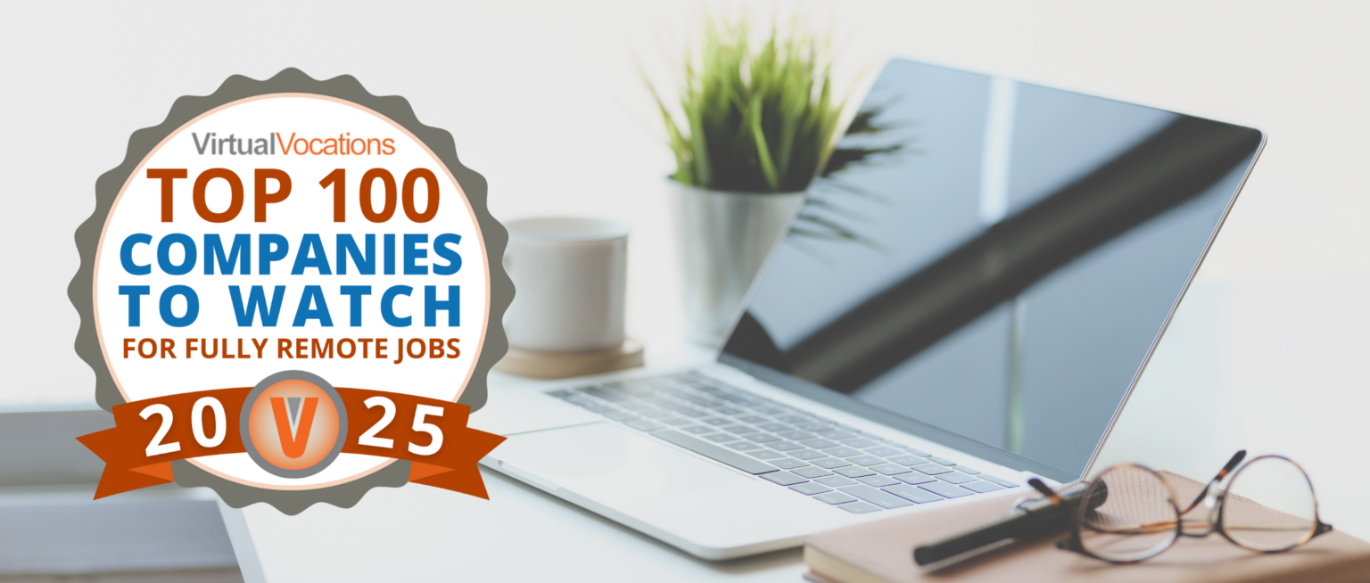Top 100 Companies to Watch for Fully Remote Jobs in 2025 Remote Work