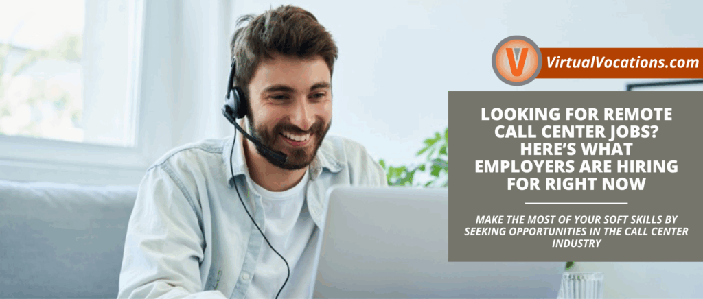 Looking For Remote Call Center Jobs Heres What Employers Are Hiring For Right Now featured image
