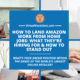 How to Land Amazon Work from Home Jobs: What They&rsquo;re Hiring For &amp; How to Stand Out