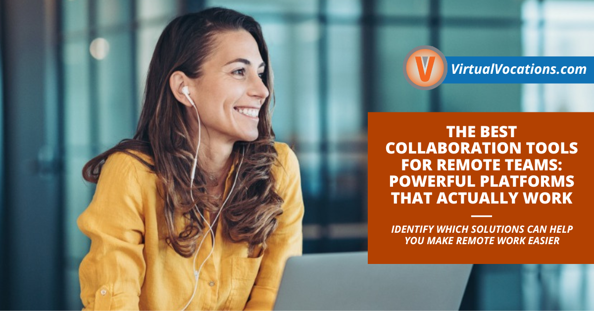 The Best Collaboration Tools for Remote Teams: Powerful Platforms That Actually Work
