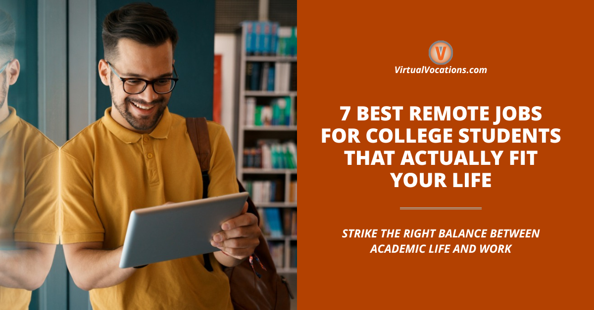 7 Best Remote Jobs for College Students That Actually Fit Your Life