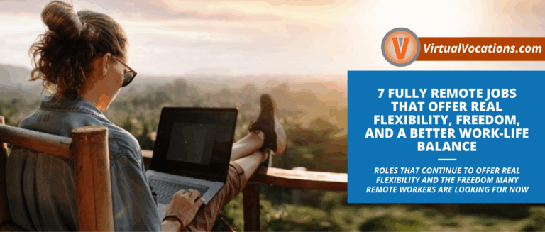 7 Fully Remote Jobs That Offer Real Flexibility Freedom and a Better Work Life Balance featured image