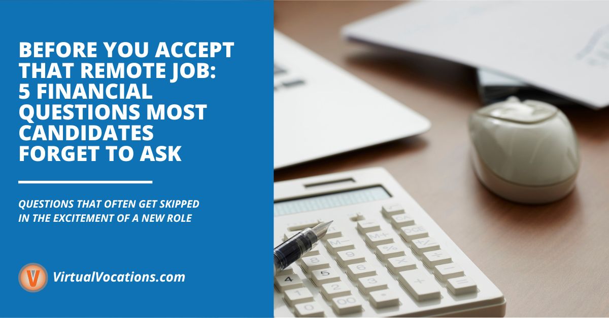 Before You Accept That Remote Job: 5 Financial Questions Most Candidates Forget To Ask