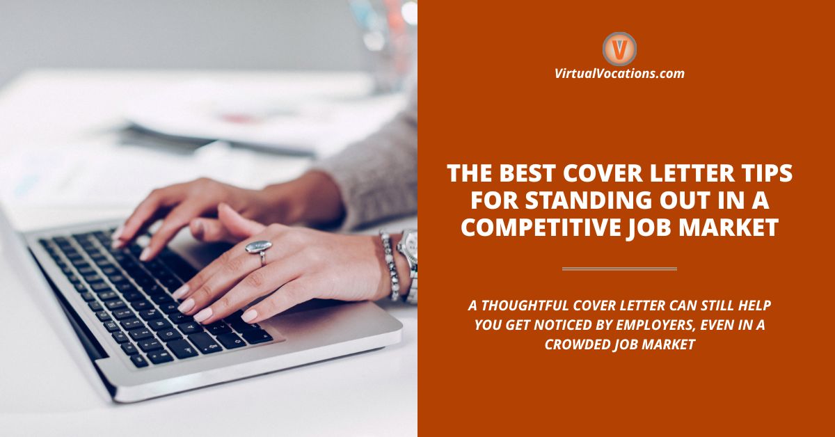 The Best Cover Letter Tips for Standing Out in a Competitive Job Market